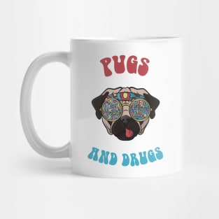 Pugs and Drugs Mug